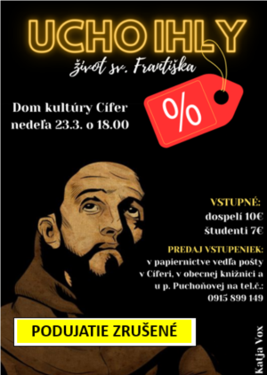 Podujatie ZRUŠENÉ - Divadelné predstavenie UCHO IHLY - život sv.Františka 1